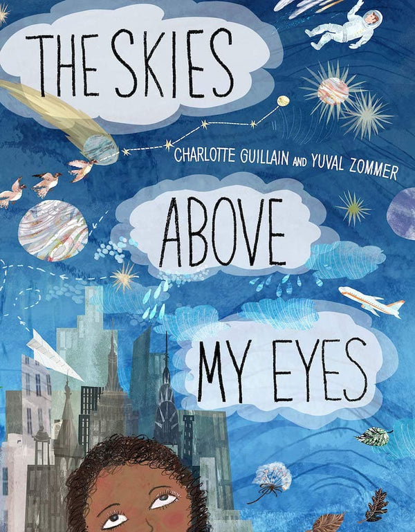 The Skies Above My Eyes by Charlotte Gullain-Picture Books-Books-9781910277683-Stardust-Store