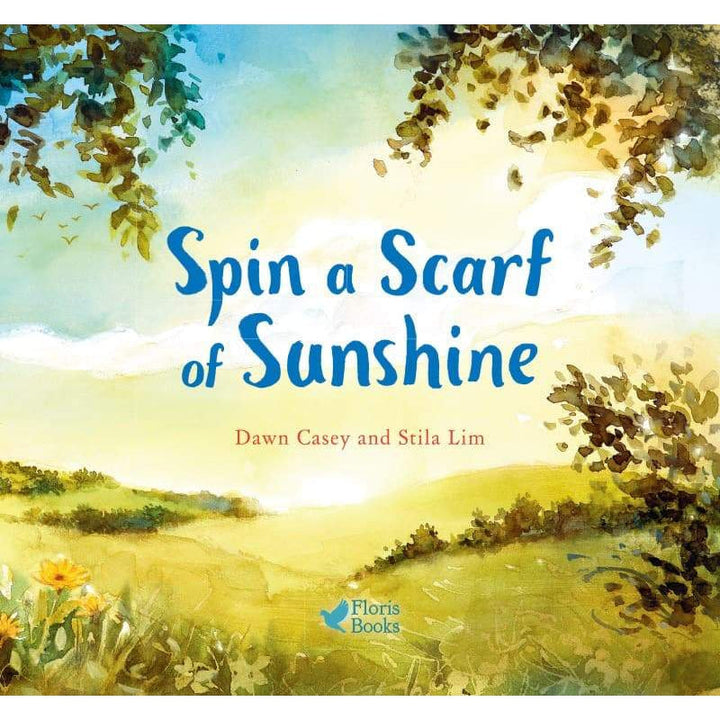 Spin a Scarf of Sunshine by Dawn Casey-Print Books-Books-9781782506584-Stardust-Store