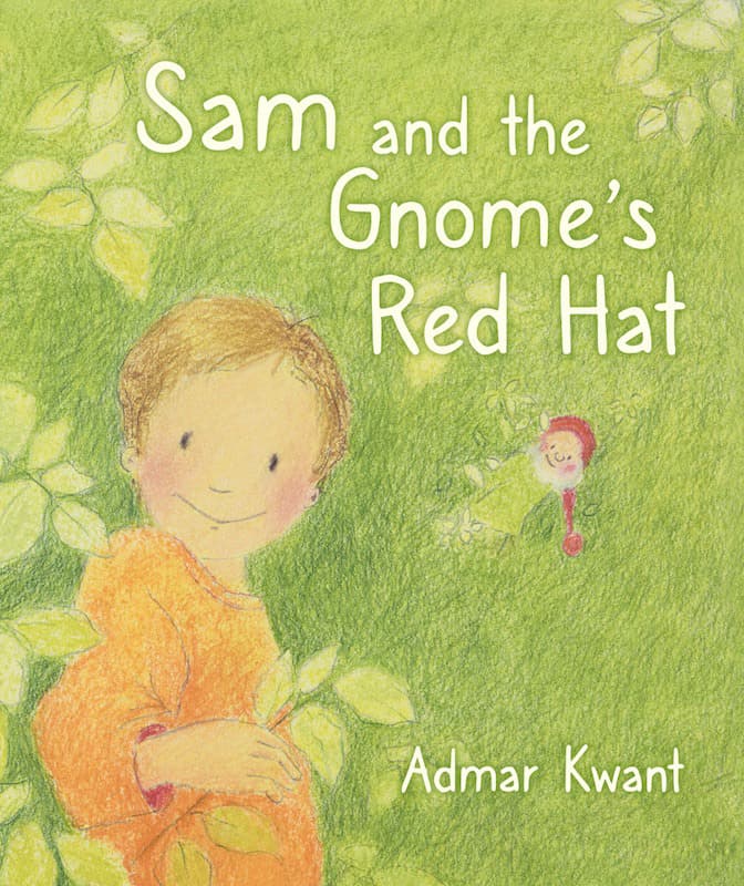 Sam and the Gnome's Red Hat by Admar Kwant-Picture Books-Books-9781782506768-Stardust-Store