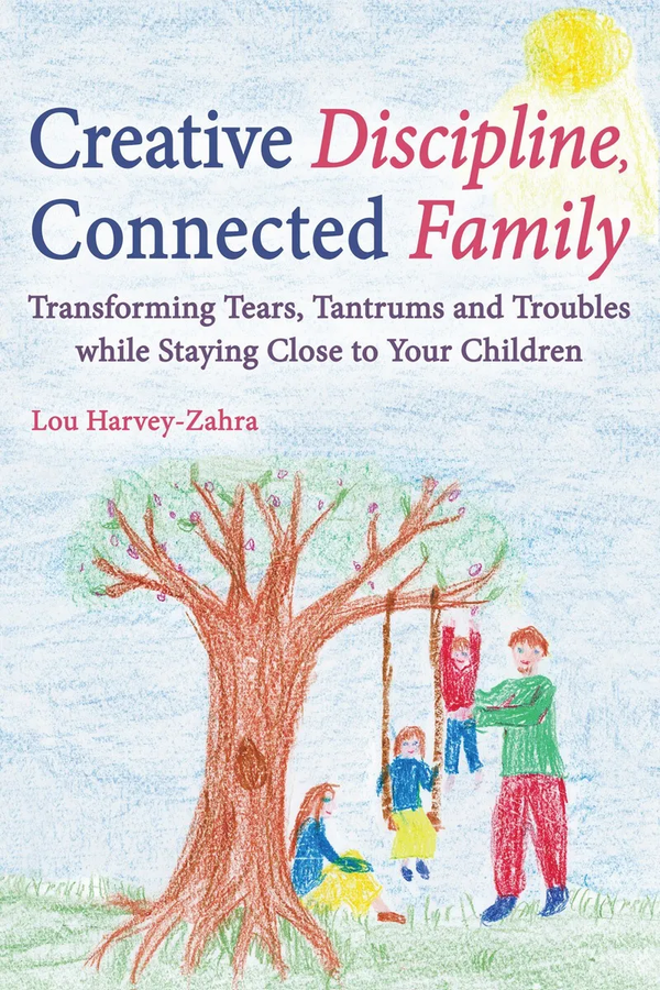 Creative Discipline, Connected Family by Lou Harvey-Zahra-Books-Books-9781782502135-Stardust-Store